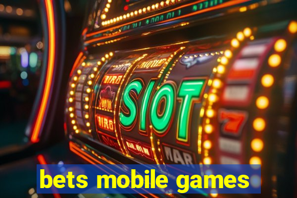 bets mobile games